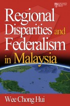 Regional Disparities and Federalism in Malaysia